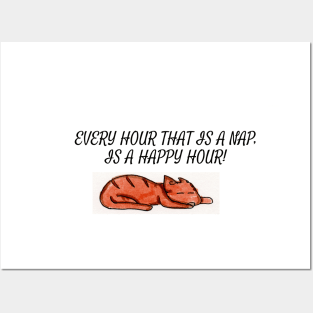 Every Hour That is a Nap is a Happy Hour Posters and Art